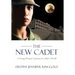 The New Cadet: A Young Woman's Journey in a Man's World