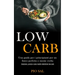 Low Carb: Una guida per i principianti per un fisico perfetto e mente svelta (Colazione, pranzo e cena ricette dietetiche low carb)