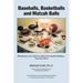 Baseballs, Basketballs and Matzah Balls: What Sports Can Teach Us About the Jewish Holidays...and Vice Versa