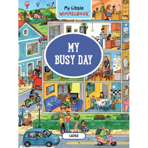 My Little Wimmelbook(r) - My Busy Day: A Look-And-Find Book (Kids Tell the Story)