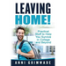 Leaving Home!: Practical Stuff to Help You Survive in College and Beyond