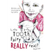 Is The Tooth Fairy Really Real? Book One