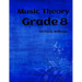Grade Eight Music Theory: for ABRSM Candidates