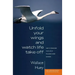Unfold Your Wings And Watch Life Take Off