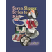 Seven Slipper Styles to Knit: A Knitting Pattern Collection