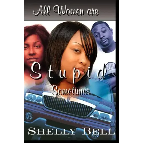 All Women Are Stupid Sometimes