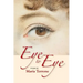 Eye to Eye