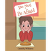 Do Not Be Afraid