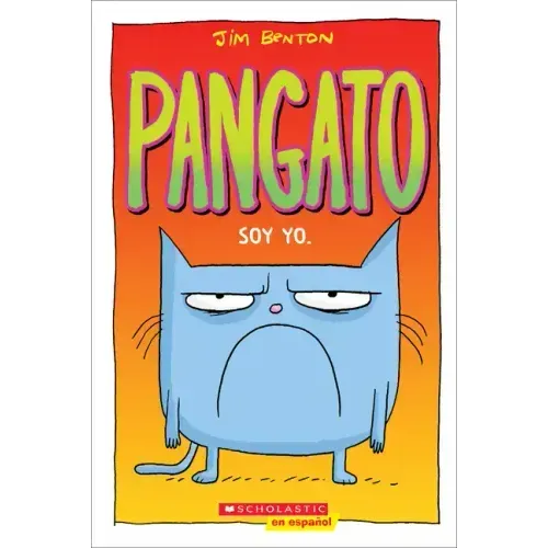 Pangato #1: Soy Yo. (Catwad #1: It's Me.): Volume 1