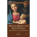 Mother Queens and Princely Sons: Rogue Madonnas in the Age of Shakespeare
