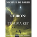 Chiron: Trauma Key