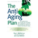 The Anti-Aging Plan: The Nutrient-Rich, Low-Calorie Way of Eating for a Longer Life--The Only Diet Scientifically Proven to Extend