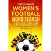 The Ultimate Women's Football Word Search Collection: The Best Women's Soccer Wordsearches