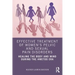 Effective Treatment of Women's Pelvic and Sexual Pain Disorders: Healing the Body and Mind During the #Metoo Era