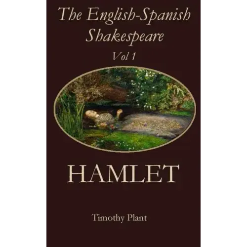 The English-Spanish Shakespeare - Vol 1: Hamlet
