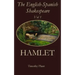 The English-Spanish Shakespeare - Vol 1: Hamlet