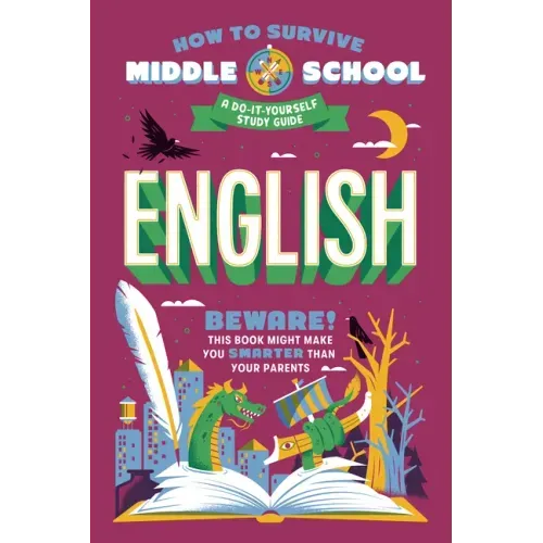 How to Survive Middle School: English: A Do-It-Yourself Study Guide