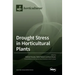 Drought Stress in Horticultural Plants