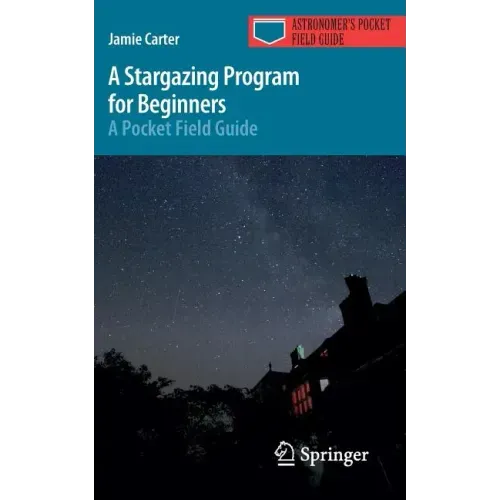 A Stargazing Program for Beginners: A Pocket Field Guide