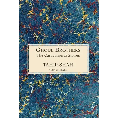 The Caravanserai Stories: Ghoul Brothers: Ghoul Brothers