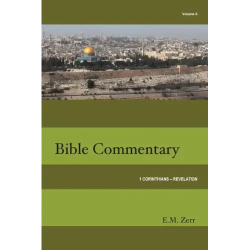 Zerr Bible Commentary Vol. 6 1 Corinthians - Revelation