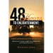 48 Hours to Enlightenment: A Quick and Decisive End to the Spiritual Search: Rational and Conclusive Insights Into Ultimate Truth and Living the