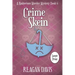 Crime Skein: A Knitorious Murder Mystery