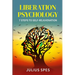 Liberation Psychology: 7 Steps to Self-Rejuvenation