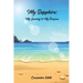 My Sapphire: My Journey to My Purpose
