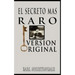 El Secreto Mas Raro (The Strangest Secret)