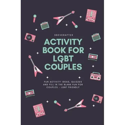 Activity Book for LGBT Couples: Fun activity ideas, quizzes and fill in the blank fun for couples - LGBT Friendly