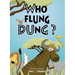 Who Flung Dung?