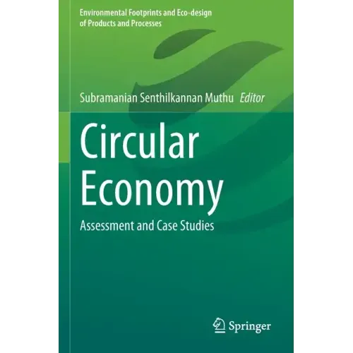 Circular Economy: Assessment and Case Studies