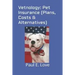 Vetnology: Pet Insurance (Plans, Costs & Alternatives)