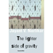The Lighter Side of Gravity