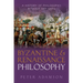 Byzantine and Renaissance Philosophy: A History of Philosophy Without Any Gaps, Volume 6