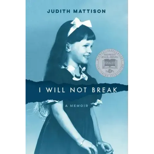 I Will Not Break: A Memoir