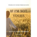 If I'm Not Yours: Finding My Father Through Faith