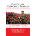 Caudillo, Ejército, Pueblo: La Venezuela del Comandante Chávez