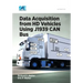 Data Acquisition from HD Vehicles Using J1939 CAN Bus