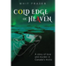 The Cold Edge of Heaven