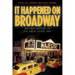 It Happened on Broadway: An Oral History of the Great White Way