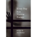 Every Day is a Narrow Escape