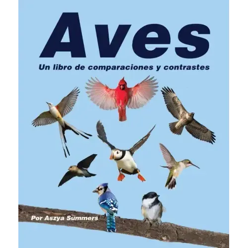 Aves: Un Libro de Comparaciones Y Contrastes