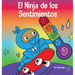 El Ninja de los Sentimientos: Un libro infantil social y emocional sobre emociones y sentimientos: tristeza, ira, ansiedad