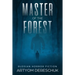 Master of the Forest: A Horror Novel Set in Siberia