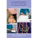 Candling for Optimal Health: Common and Lesser Known Benefits