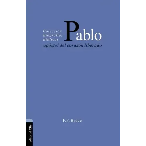 Pablo: Apóstol del Corazón Liberado
