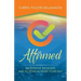 Affirmed: 365 Days of Positive Thoughts and Actions to Start Your Day