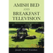 Amish Bed and Breakfast Television: Third Season of Bed and Breakfast Fables